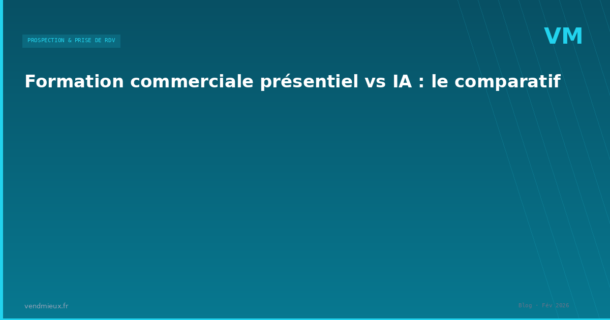 Formation commerciale présentiel vs IA : le comparatif