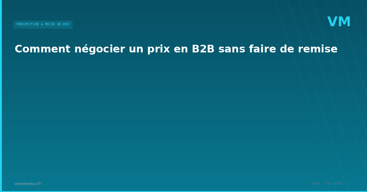 Comment négocier un prix en B2B sans faire de remise